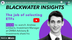 Blackwater Insights – The job of selecting ETFs
